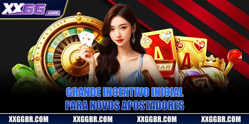 Grande incentivo inicial para novos apostadores