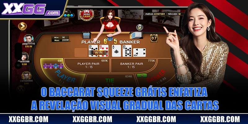 O baccarat squeeze grátis enfatiza a revelação visual gradual das cartas
